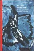 Copertina libro <b>La città di Batman</b>