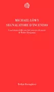 Copertina libro <b>Segnalatore d'incendio<br></b>(titolo originale o altro titolo: <i>Walter Benjamin, avertissement d'incendie</i>)