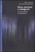 Copertina libro <b>Sesso, passione e videogiochi<br></b>(titolo originale o altro titolo: <i>Sexe, passion et jeux vidéo</i>)