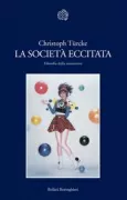 Copertina libro <b>La società eccitata<br></b>(titolo originale o altro titolo: <i>Erregte Gesellschaft</i>)