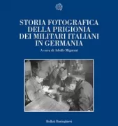 Copertina libro <b>Storia fotografica della prigionia dei militari italiani in Germania</b>