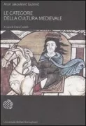Copertina libro <b>Le categorie della cultura medievale<br></b>(titolo originale o altro titolo: <i>Kategorii srednevekovoj kulʼtury</i>)