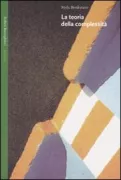 Copertina libro <b>La teoria della complessità<br></b>(titolo originale o altro titolo: <i>La complexité, vertiges et promesses</i>)
