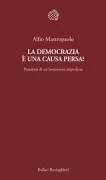Copertina libro <b>La democrazia è una causa persa?</b>