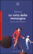 Copertina libro <b>Le virtù della menzogna<br></b>(titolo originale o altro titolo: <i>The virtues of mendacity</i>)