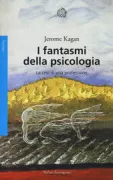 Copertina libro <b>I fantasmi della psicologia<br></b>(titolo originale o altro titolo: <i>Psychologyʼs ghosts</i>)