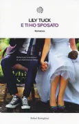 Copertina libro <b>E ti ho sposato<br></b>(titolo originale o altro titolo: <i>I married you for happiness</i>)