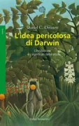 Copertina libro <b>L'idea pericolosa di Darwin<br></b>(titolo originale o altro titolo: <i>Darwinʼs dangerous idea</i>)