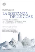 Copertina libro <b>La sostanza delle cose<br></b>(titolo originale o altro titolo: <i>Stuff matters</i>)