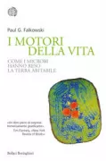 Copertina libro <b>I motori della vita<br></b>(titolo originale o altro titolo: <i>Lifeʼs engines</i>)