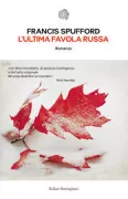 Copertina libro <b>L'ultima favola russa<br></b>(titolo originale o altro titolo: <i>Red plenty</i>)