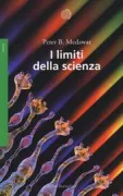 Copertina libro <b>I limiti della scienza<br></b>(titolo originale o altro titolo: <i>The limits of science</i>)