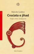 Copertina libro <b>Crociata e jihad<br></b>(titolo originale o altro titolo: <i>Crusade and jihad</i>)