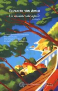 Copertina libro <b>Un incantevole aprile<br></b>(titolo originale o altro titolo: <i>The enchanted April</i>)
