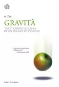 Copertina libro <b>Gravità<br></b>(titolo originale o altro titolo: <i>On gravity</i>)