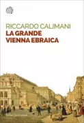 Copertina libro <b>La grande Vienna ebraica</b>