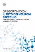 Copertina libro <b>Il mito dei neuroni specchio<br></b>(titolo originale o altro titolo: <i>The myth of mirror neurons</i>)