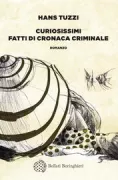 Copertina libro <b>Curiosissimi fatti di cronaca criminale</b>