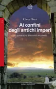 Copertina libro <b>Ai confini degli antichi imperi<br></b>(titolo originale o altro titolo: <i>The far edges of the known world</i>)