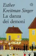 Copertina libro <b>La danza dei demoni<br></b>(titolo originale o altro titolo: <i>Šediym tʾans</i>)
