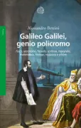 Copertina libro <b>Galileo Galilei, genio policromo</b>
