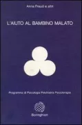 Copertina libro <b>L'aiuto al bambino malato<br></b>(titolo originale o altro titolo: <i>Physical illness and handicap in childhood. -</i>)