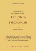 Copertina libro <b>Jacques Lacan e il problema della tecnica in psicoanalisi</b>