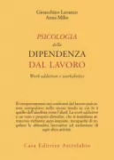 Copertina libro <b>Psicologia della dipendenza dal lavoro</b>