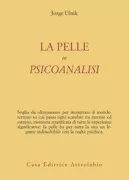 Copertina libro <b>La pelle in psicoanalisi<br></b>(titolo originale o altro titolo: <i>El psicoanálisis y la piel</i>)