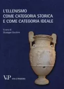 Copertina libro <b>L'ellenismo come categoria storica e come categoria ideale</b>