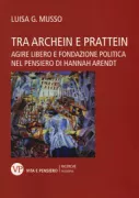 Copertina libro <b>Tra archein e prattein</b>