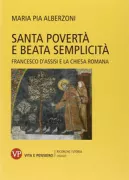Copertina libro <b>Santa povertà e beata semplicità</b>