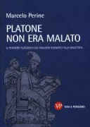 Copertina libro <b>Platone non era malato<br></b>(titolo originale o altro titolo: <i>Platão não estava doente</i>)