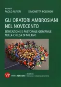 Copertina libro <b>Gli oratori ambrosiani nel Novecento</b>