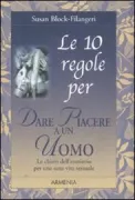 Copertina libro <b>Le 10 regole per dare piacere a un uomo<br></b>(titolo originale o altro titolo: <i>The 10 commandments of pleasure</i>)
