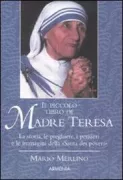 Copertina libro <b>Il piccolo libro di Madre Teresa</b>
