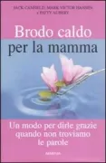 Copertina libro <b>Brodo caldo per la mamma</b>