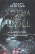 Copertina libro <b>La guerra dei Troll<br></b>(titolo originale o altro titolo: <i>Die schlacht der Trolle</i>)