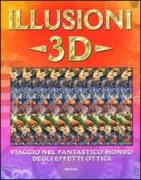 Copertina libro <b>Illusioni 3D<br></b>(titolo originale o altro titolo: <i>Eye tricks: you won't believe your eyes</i>)