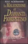 Copertina libro <b>La maledizione del diamante fiorentino<br></b>(titolo originale o altro titolo: <i>Der Fluch des Florentiners</i>)