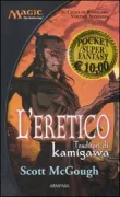 Copertina libro <b>2: L'eretico: traditori di Kamigawa<br></b>(titolo originale o altro titolo: <i>Heretic: Betrayers of Kamigawa</i>)