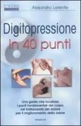 Copertina libro <b>Digitopressione in 40 punti<br></b>(titolo originale o altro titolo: <i>La vuelta al cuerpo en 40 puntos</i>)