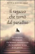 Copertina libro <b>Il ragazzo che tornò dal paradiso<br></b>(titolo originale o altro titolo: <i>The boy who came back from heaven</i>)