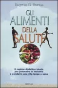 Copertina libro <b>Gli alimenti della salute</b>