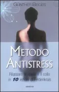 Copertina libro <b>Metodo antistress<br></b>(titolo originale o altro titolo: <i>Entspannung fur Schultern und Nacken</i>)