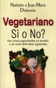 Copertina libro <b>Vegetariano si o no?<br></b>(titolo originale o altro titolo: <i>Devenir végétarien</i>)