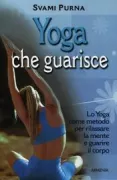 Copertina libro <b>Yoga che guarisce<br></b>(titolo originale o altro titolo: <i>Balanced yoga</i>)