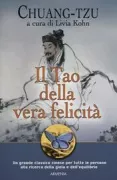 Copertina libro <b>Il Tao della vera felicita<br></b>(titolo originale o altro titolo: <i>Chuang-tzu</i>)
