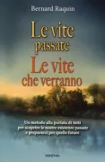 Copertina libro <b>Le vite passate, le vite che verranno<br></b>(titolo originale o altro titolo: <i>Retrouvez vos vies anterieures</i>)