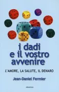 Copertina libro <b>I dadi e il vostro avvenire<br></b>(titolo originale o altro titolo: <i>Les des de votre avenir</i>)